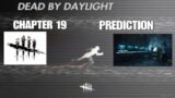 Dead by Daylight – Chapter 19 Prediction!