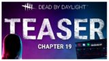 Dead by Daylight Chapter 19 Teaser thoughts and theories!