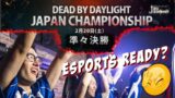 Dead by Daylight is Esports ready CHAMPIONSHIP coming tomorrow!