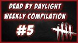 Dead by Daylight weekly compilation #5