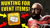 HUNTING FOR EVENT ITEMS! Dead By Daylight