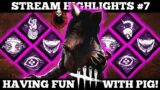 Having fun with Pig! Stream Highlights #7 | Dead by Daylight