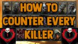 How To Counter Every Killer in Dead by Daylight (2021)