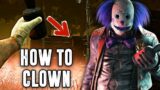 How To Play Clown Right – Dead by Daylight