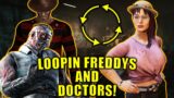 LOOPIN FREDDYS AND DOCTORS! Survivor Gameplay Dead By Daylight