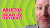 Limmy Twitch Archive // Ableton: Blinded by the Tears & Dead by Daylight // [2021-02-23]