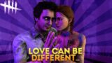 Love can be Different… – Dead by Daylight