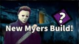 Trying Out A New Myers Build! – Dead By Daylight Myers Gameplay