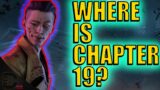 CHAPTER 19 DELAYED! dead by daylight next chapter release date (dbd new chapter 19 release date)