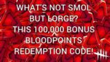 Dead By Daylight| 100,000 bonus bloodpoints reward code from DBD Twitter!