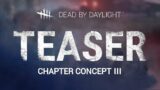 Dead By Daylight | Chapter Concept III Teaser