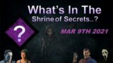 Dead by daylight – What's in the Shrine of Secrets?? – MAR 9TH Reset 2021 (DBD)