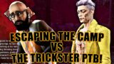 ESCAPING THE CAMP VS THE TRICKSTER PTB! Dead By Daylight New Chapter