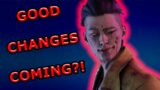 GOOD CHANGES COMING TO DEAD BY DAYLIGHT?! WHAT?