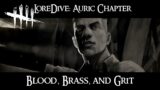 LoreDive -Dead by Daylight- Auric Chapter (Blood, Brass, and Grit)