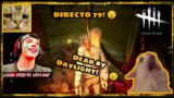 RESUMEN DIRECTO 79 DE AGUSTIN UNAPLAY| DEAD BY DAYLIGHT! :D