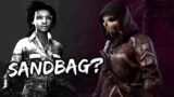SANDBAGGING GETS YOU WHAT YOU DESERVE! | Dead by Daylight (The Legion Gameplay Commentary)