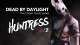 The Huntress | Dead by daylight chase music | Fan made