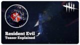 Chapter 20 Resident Evil Teaser Analysis – Dead by Daylight