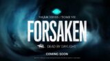 Dead by Daylight FORSAKEN Official (Tome 7) Teaser Trailer