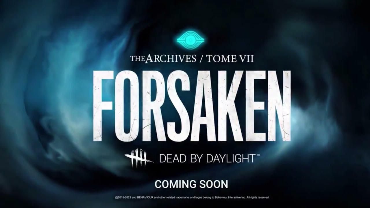 Dead By Daylight Forsaken Official Tome 7 Teaser Trailer Dead By Daylight Videos