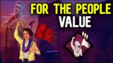 For The People Value | Dead by Daylight