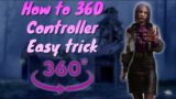 How to 360 console (controller) Dead by daylight easy trick tutorial