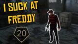 I Suck at Freddy – Dead by Daylight