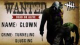 WANTED: CLOWNIE THE TUNNELER | Dead By Daylight