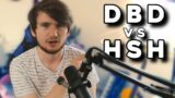 Will HSH kill DBD?