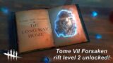 Dead By Daylight live stream| Tome VII Forsaken Rift level 2 is open! Farm maps are back?