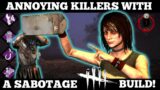 Annoying Killers with a Sabotage build! | Dead by Daylight