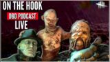 Dead by Daylight Podcast LIVE Discussion – On the Hook Series 2 Episode 7