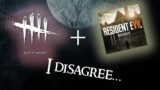 Dead by Daylight and Resident Evil: A Counterpoint