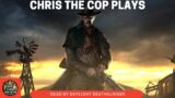 Dead by Daylight with Chris THE COP