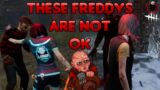Great plays vs Freddy's! They are not ok! | Dead by Daylight