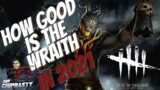 How Good is The Wraith – Killer Guide -Dead by Daylight – 2021