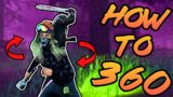 How to 360 Tutorial Dead by Daylight 2021