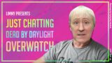 Limmy Twitch Archive // Evening Chit-chat, Dead by Daylight & Overwatch // [2021-05-07]