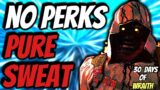 NO PERKS PURE SWEAT WRAITH – Dead by Daylight | 30 Days of Wraith – Day 9