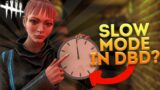 This is What Slow Mode Looks Like in DBD… (Dead by Daylight Funny Moments Ep. 198)