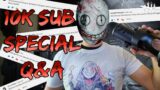 10000 Subscriber Special! Question & Answer! | Dead by Daylight
