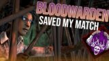 BLOODWARDEN AT THE BUZZER | Dead By Daylight