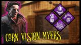 Corn Vision Myers – Dead by Daylight