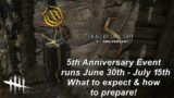 Dead By Daylight| 5th Anniversary Event June 30th – July 15th! What to expect & how to prepare!