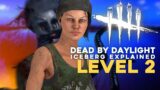 Dead By Daylight Iceberg Explained: Level 2