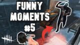 Dead by Daylight Funny Moments & Insane Plays #5