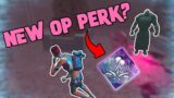 This NEW Perk is Actually INSANE! – Dead By Daylight