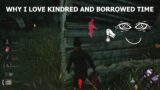 Why I Love Kindred and Borrowed Time | Dead by Daylight