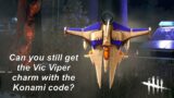 Dead By Daylight| Can you still get the Vic Viper charm with the Konami code?